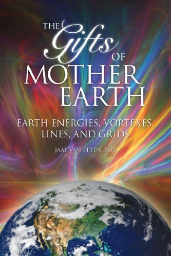 Cover for Jaap Van Etten · Gifts of Mother Earth: Earth Energies, Vortexes, Lines, and Grids (Taschenbuch) (2011)