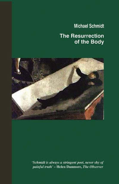 Cover for Michael Schmidt · The Resurrection of the Body (Paperback Book) (2006)