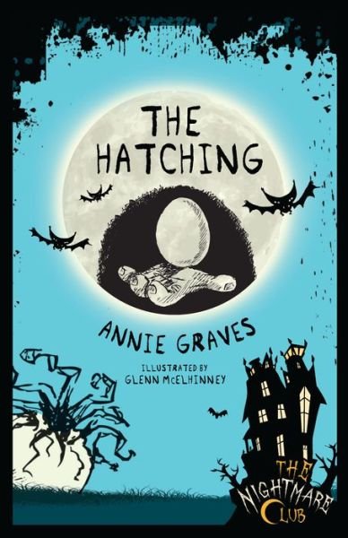 Cover for Annie Graves · The Nightmare Club 8: The Hatching - The Nightmare Club (Paperback Bog) (2013)