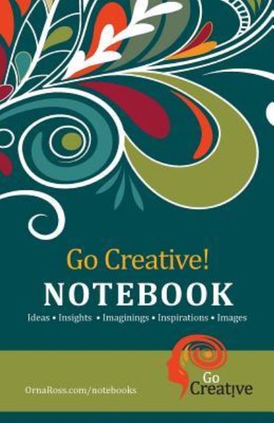 Cover for Orna A Ross · Go Creative! Notebook: 250 Pages (Paperback Book) (2018)