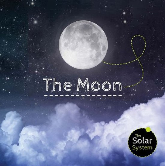 Cover for Gemma McMullen · The Moon - The Solar System (Innbunden bok) (2015)