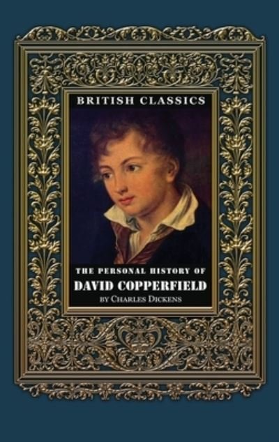 Cover for Charles Dickens · British Classics. The Personal History of David Copperfield (Illustrated) (Hardcover Book) (2020)