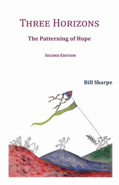 Cover for Bill Sharpe · Three Horizons: The Patterning of Hope (Taschenbuch) [2 Revised edition] (2020)