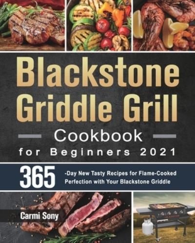 Cover for Carmi Sony · Blackstone Griddle Grill Cookbook for Beginners 2021 (Paperback Book) (2021)