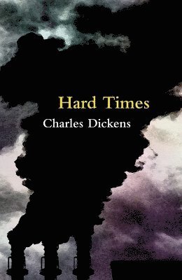 Hard Times (Legend Classics) - Charles Dickens - Livros - Legend Press Ltd - 9781915054869 - 29 de fevereiro de 2024