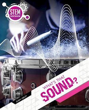 Cover for John Lesley · What's That Sound? - STEM Is Everywhere (Paperback Book) (2022)