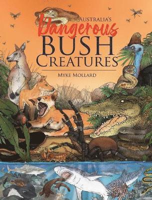 Cover for Myke Mollard · Australia's Dangerous Bush Creatures (Hardcover Book) (2024)