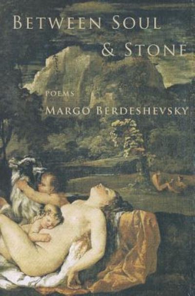 Cover for Margo Berdeshevsky · Between Soul and Stone: Poems (Paperback Book) (2011)