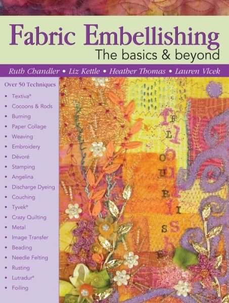 Fabric Embellishing - Ruth Chandler - Böcker - Landauer Publishing - 9781935726869 - 30 oktober 2009