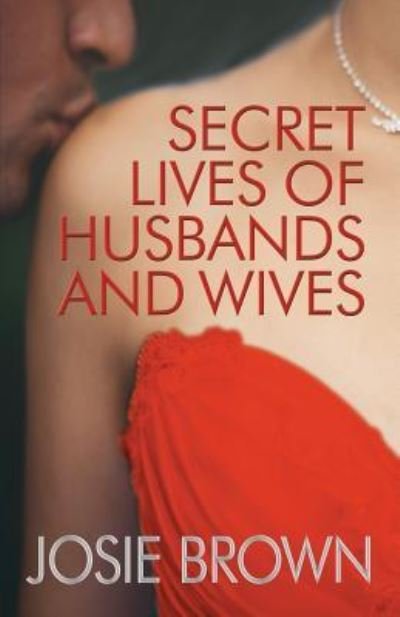 Cover for Josie Brown · Secret Lives of Husbands and Wives (Paperback Bog) (2017)