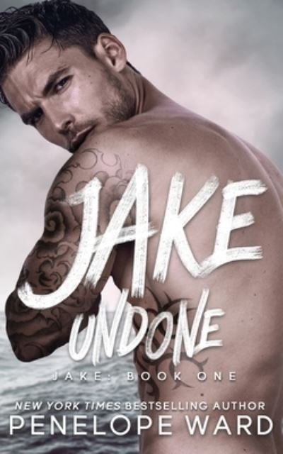 Cover for Penelope Ward · Jake Undone (Book) (2023)