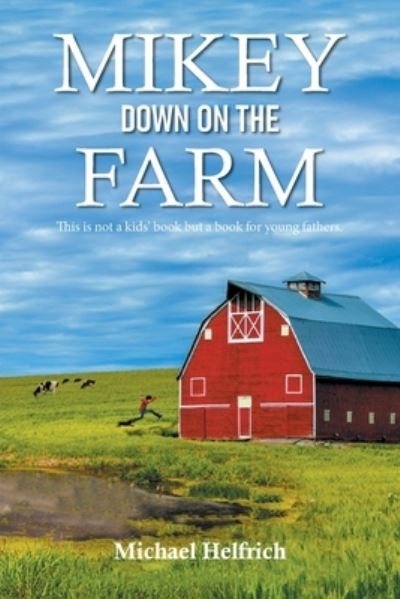 Cover for Michael Helfrich · Mikey Down on the Farm (Paperback Book) (2021)