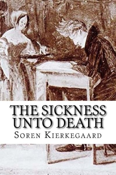 Cover for Sören Kierkegaard · The Sickness Unto Death (Pocketbok) (2017)