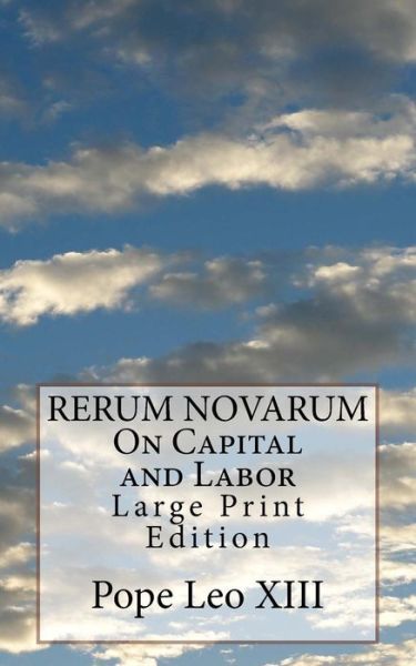 Cover for Pope Leo XIII · RERUM NOVARUM On Capital and Labor (Paperback Book) (2017)