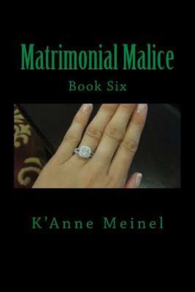 Cover for K'Anne Meinel · Matrimonial Malice (Paperback Book) (2017)