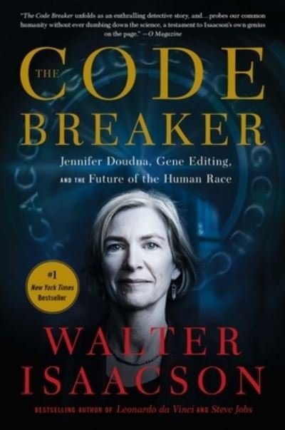 Cover for Walter Isaacson · The Code Breaker: Jennifer Doudna, Gene Editing, and the Future of the Human Race (Paperback Book) (2022)