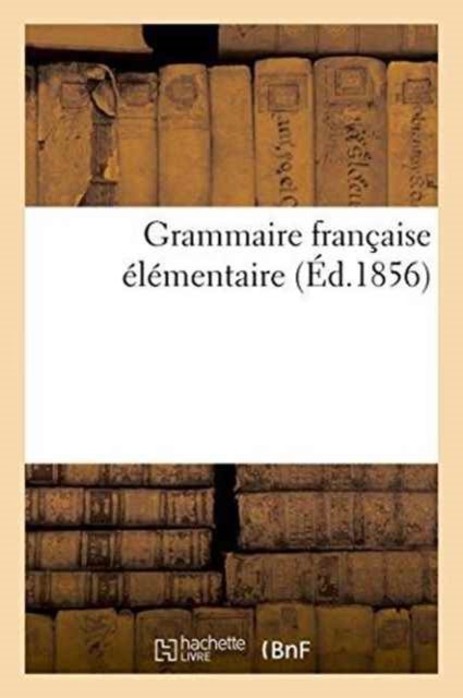 Cover for &quot;&quot; · Grammaire Francaise Elementaire (Paperback Bog) (2016)