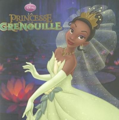 La Princesse Et La Grenouille, Disney Monde Enchante - Walt Disney - Bøker - Hachette Book Group USA - 9782014628869 - 2010