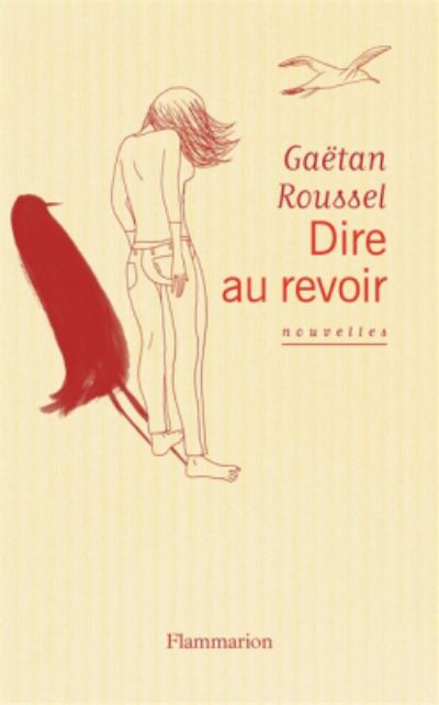 Cover for Gaetan Roussel · Dire au revoir (Taschenbuch) (2017)