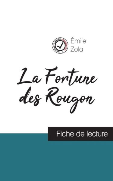 La Fortune des Rougon de Emile Zola (fiche de lecture et analyse complete de l'oeuvre) - Émile Zola - Livres - Comprendre la littérature - 9782759310869 - 29 août 2023