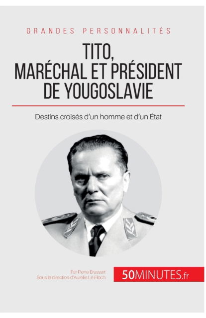 Cover for Pierre Brassart · Tito, marechal et president de Yougoslavie (Paperback Book) (2017)