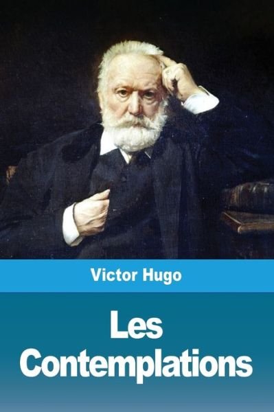 Cover for Victor Hugo · Les Contemplations (Paperback Book) (2019)