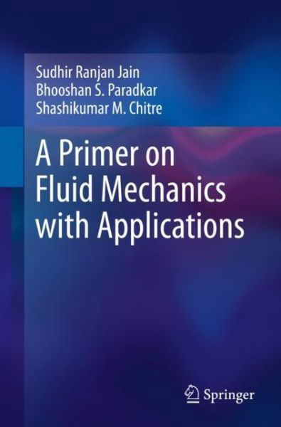 Cover for Sudhir Ranjan Jain · A Primer on Fluid Mechanics with Applications (Paperback Book) [1st ed. 2022 edition] (2023)