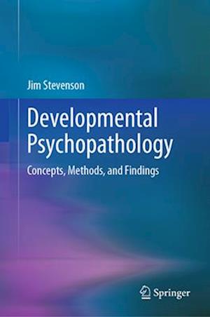 Cover for Jim Stevenson · Developmental Psychopathology: Concepts, Methods, and Findings (Hardcover Book) [2023 edition] (2023)