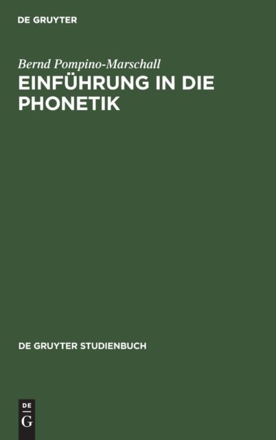 Cover for Bernd Pompino-Marschall · Einfuhrung in Die Phonetik (De Gruyter-Studienbuch) (Hardcover Book) (1995)