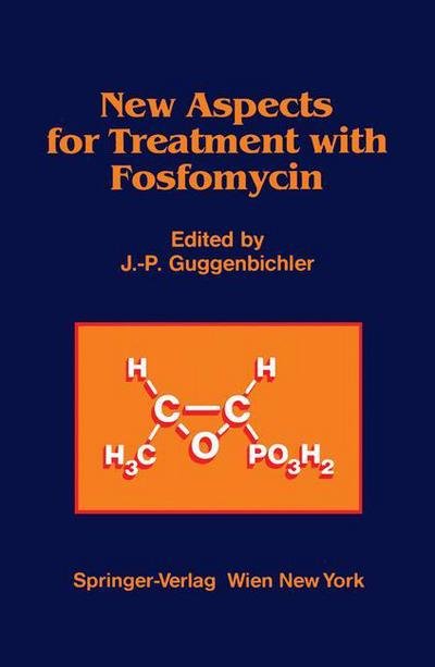 Cover for J -p Guggenbichler · New Aspects for Treatment with Fosfomycin (Paperback Bog) (1987)