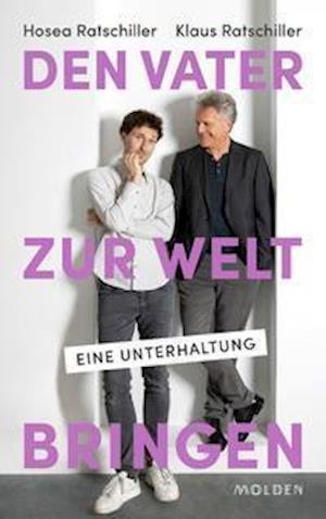 Cover for Hosea Ratschiller · Den Vater zur Welt bringen (Hardcover bog) (2022)