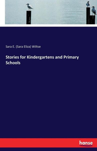 Cover for Wiltse · Stories for Kindergartens and Pr (Book) (2017)