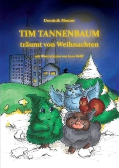 Cover for Meurer · Tim Tannenbaum träumt von Weihna (Book) (2020)