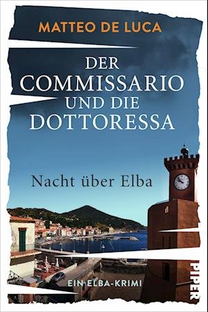 Cover for Matteo De Luca · Der Commissario und die Dottoressa  Nacht über Elba (Buch) (2023)