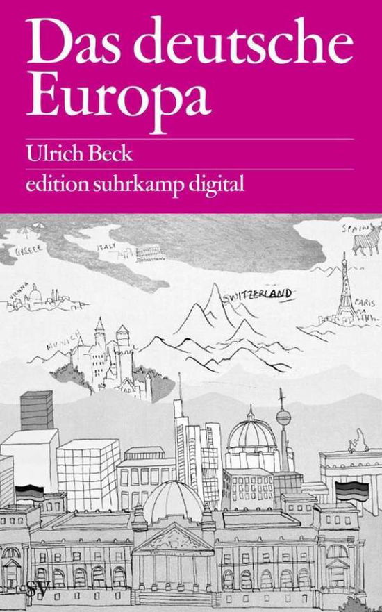 Cover for Ulrich Beck · Das deutsche Europa (Paperback Book) (2013)