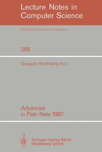 Advances in Petri Nets 1987 - Lecture Notes in Computer Science - Grzegorz Rozenberg - Livros - Springer-Verlag Berlin and Heidelberg Gm - 9783540180869 - 22 de junho de 1987