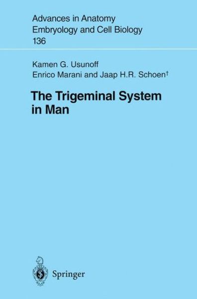 Cover for Kamen G. Usunoff · The Trigeminal System in Man - Advances in Anatomy, Embryology and Cell Biology (Paperback Book) [Softcover reprint of the original 1st ed. 1997 edition] (1997)