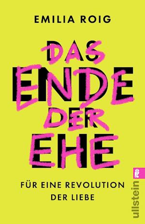 Das Ende der Ehe - Emilia Roig - Books - Ullstein Taschenbuch Verlag - 9783548069869 - August 29, 2024