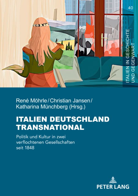 Cover for Italien Deutschland transnational : Politik und Kultur in zwei verflochtenen Gesellschaften seit 1848 : 40 (Hardcover Book) [New ed edition] (2024)