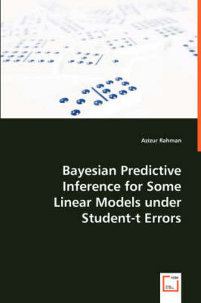 Cover for Azizur Rahman · Bayesian Predictive Inference for Some Linear Models Under Student-t Errors (Taschenbuch) (2008)