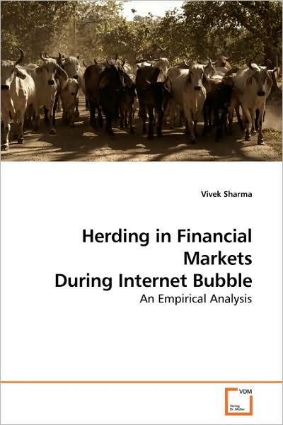 Cover for Vivek Sharma · Herding in Financial Markets During Internet Bubble: an Empirical Analysis (Paperback Book) (2009)