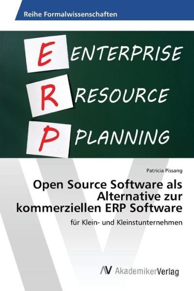 Cover for Pissang Patricia · Open Source Software Als Alternative Zur Kommerziellen Erp Software (Paperback Bog) (2015)