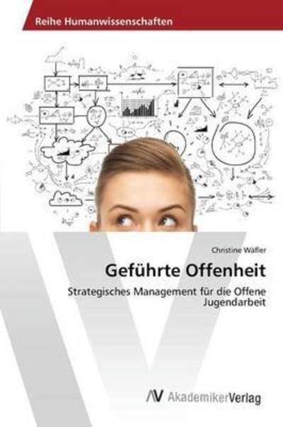Cover for Wäfler · Geführte Offenheit (Book) (2015)