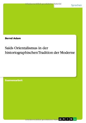 Cover for Bernd Adam · Saids Orientalismus in Der Historiographischen Tradition Der Moderne (Paperback Book) [German edition] (2013)