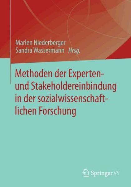 Cover for Niederberger  Marlen · Methoden Der Experten- Und Stakeholdereinbindung in Der Sozialwissenschaftlichen Forschung (Paperback Bog) [2015 edition] (2014)