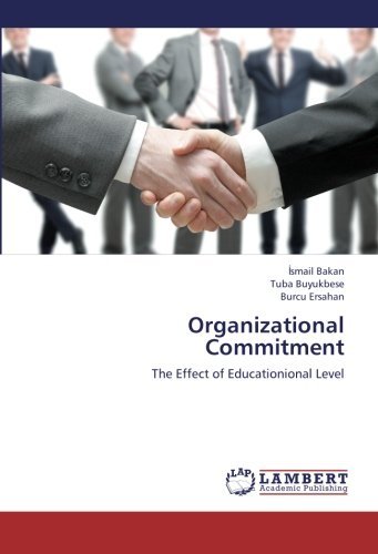 Cover for Burcu Ersahan · Organizational Commitment: the Effect of Educationional Level (Paperback Book) (2012)
