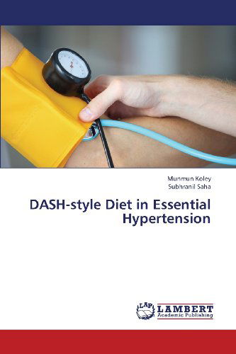 Cover for Subhranil Saha · Dash-style Diet in Essential Hypertension (Pocketbok) (2013)