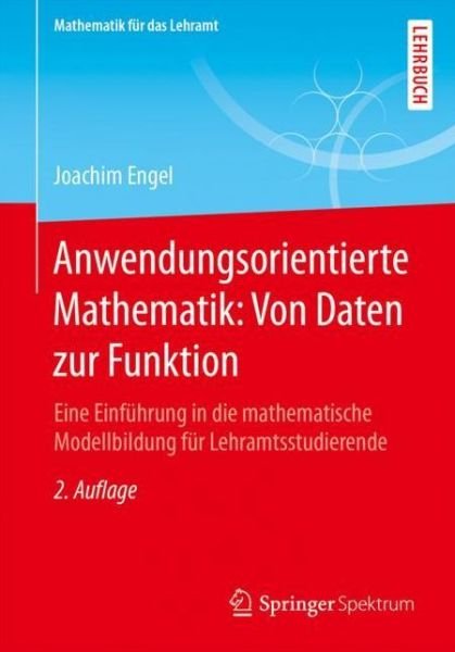 Cover for Engel · Anwendungsorientierte Mathematik Von Daten zur Funktion (Bok) [2nd 2., Vollst. Uberarb. Aufl. 2018 edition] (2018)