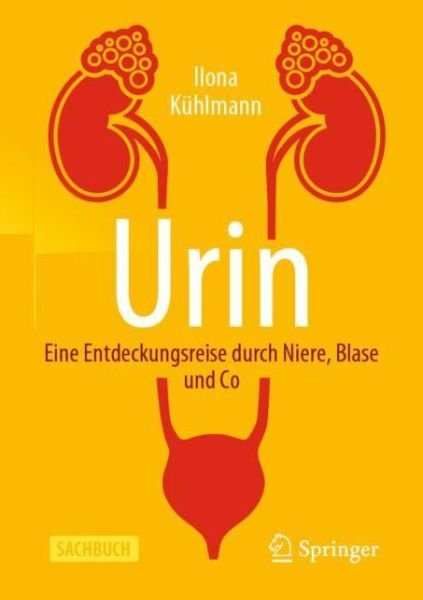 Cover for Kühlmann · Urin Eine Entdeckungsreise durch Niere Blase und Co (Bog) (2019)