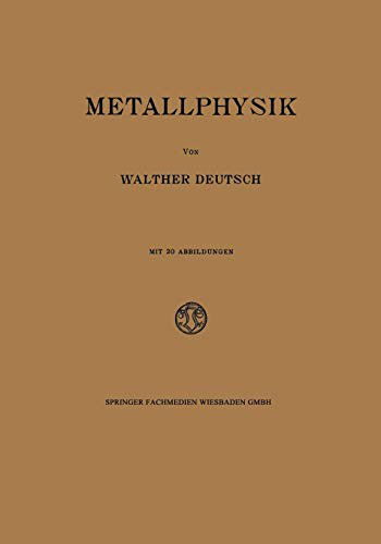 Walther Deutsch · Metallphysik (Paperback Book) [1916 edition] (1916)